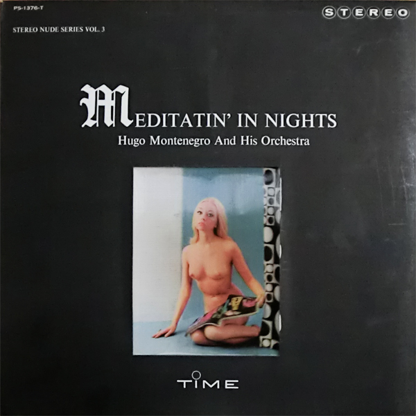 HUGO MONTENEGRO - Meditatin' In Nights Stereo Nude Series - Vol.3 cover 