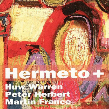 HUW WARREN - Huw Warren, Peter Herbert, Martin France ‎: Hermeto + cover 