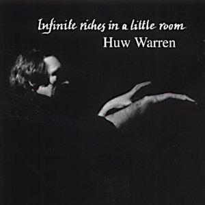HUW WARREN - Infinite Riches in a Little Room cover 
