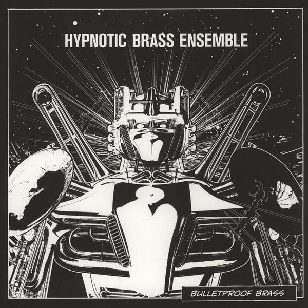 HYPNOTIC BRASS ENSEMBLE - Bulletproof Brass! cover 