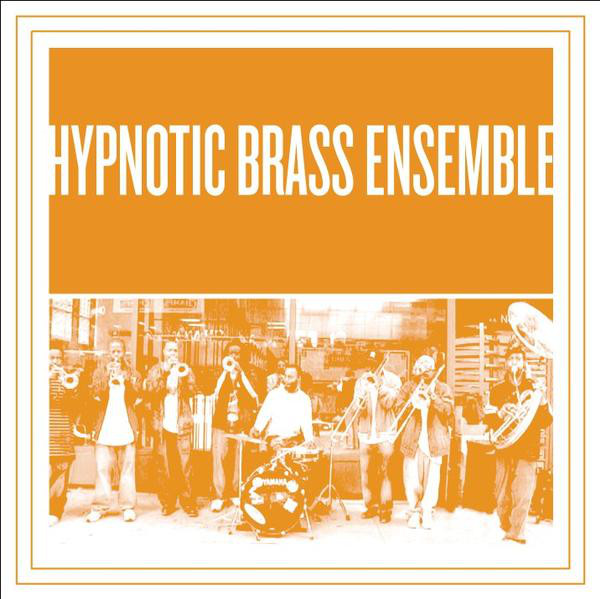 HYPNOTIC BRASS ENSEMBLE - Orange (aka Hypnotic) cover 