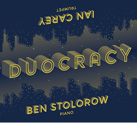IAN CAREY - Ian Carey & Ben Stolorow: Duocracy cover 