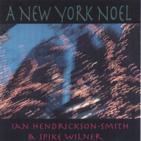 IAN HENDRICKSON-SMITH - A New York Noel (with  Spike Wilner) cover 