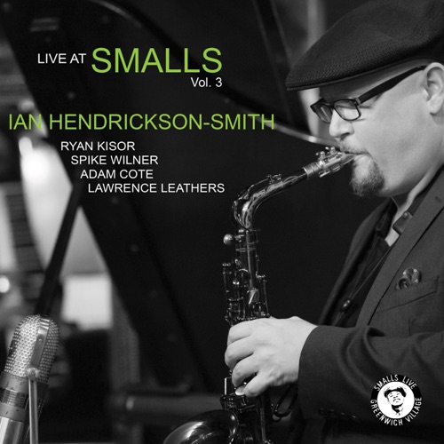 IAN HENDRICKSON-SMITH - Live At Smalls Vol.3 cover 