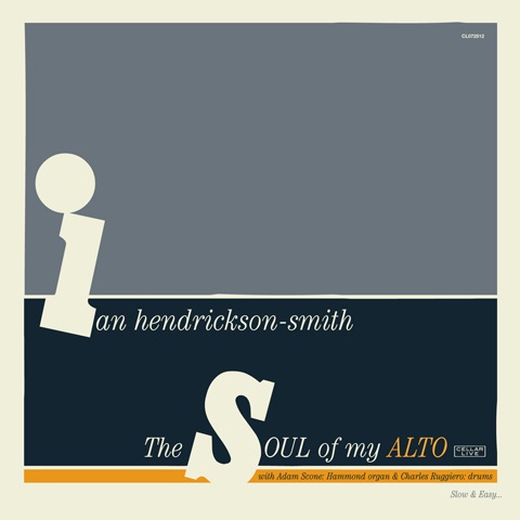 IAN HENDRICKSON-SMITH - The Soul Of My Alto cover 