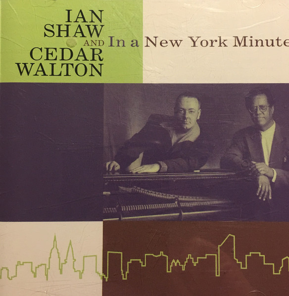 IAN SHAW - Ian Shaw And Cedar Walton : In A New York Minute cover 