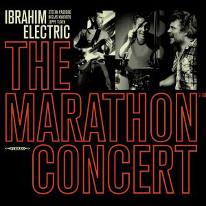 IBRAHIM ELECTRIC - The Marathon Concert cover 