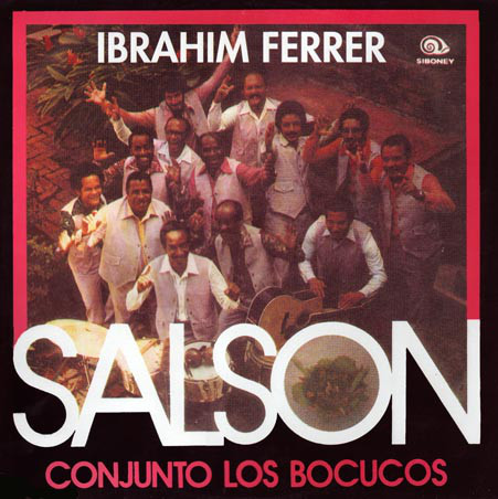 Ibrahim Ferrer - Conjunto Los Bocucos – Salsón – Vinyl (LP
