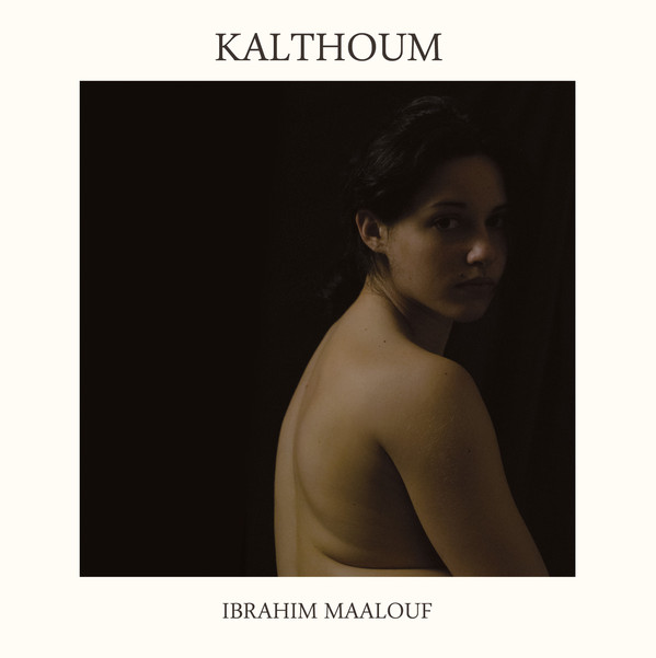 IBRAHIM MAALOUF - Kalthoum cover 
