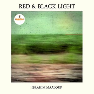 IBRAHIM MAALOUF - Red & Black Light cover 