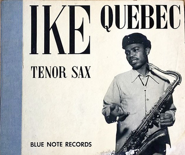 IKE QUEBEC - Ike Quebec Tenor Sax cover 