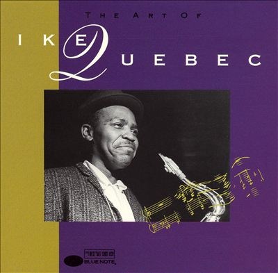 IKE QUEBEC - The Art Of Ike Quebec cover 