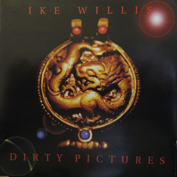 IKE WILLIS - Dirty Pictures cover 