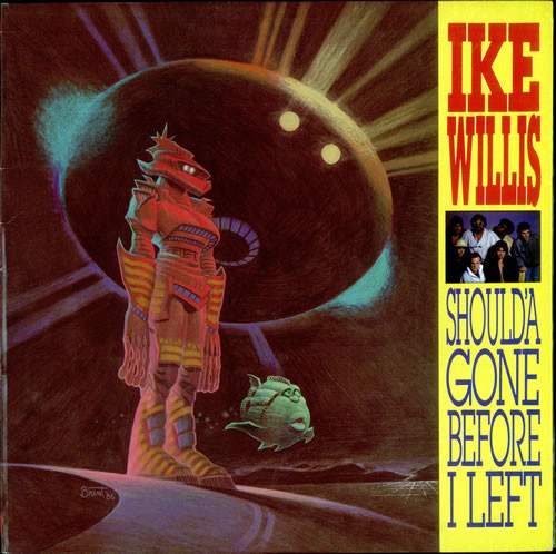 IKE WILLIS - Should'a Gone Before I Left cover 
