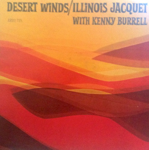 ILLINOIS JACQUET - Desert Winds (feat. Kenny Burrell) cover 
