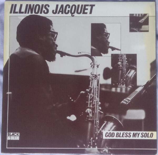 ILLINOIS JACQUET - God Bless My Solo cover 