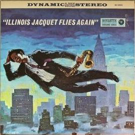 ILLINOIS JACQUET - Illinois Jacquet Flies Again cover 