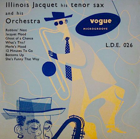 ILLINOIS JACQUET - Illinois Jacquet His Tenor Sax And His Orchestra (aka Illinois Jacquet aka Jam Session With Illinois Jacquet) cover 
