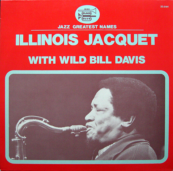 ILLINOIS JACQUET - Illinois Jacquet With Wild Bill Davis (aka I Giganti Del Jazz Vol. 80) cover 