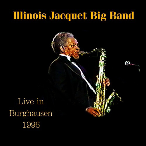 ILLINOIS JACQUET - Live In Burghausen 1996 cover 