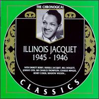 ILLINOIS JACQUET - The Chronological Classics: Illinois Jacquet 1945-1946 cover 