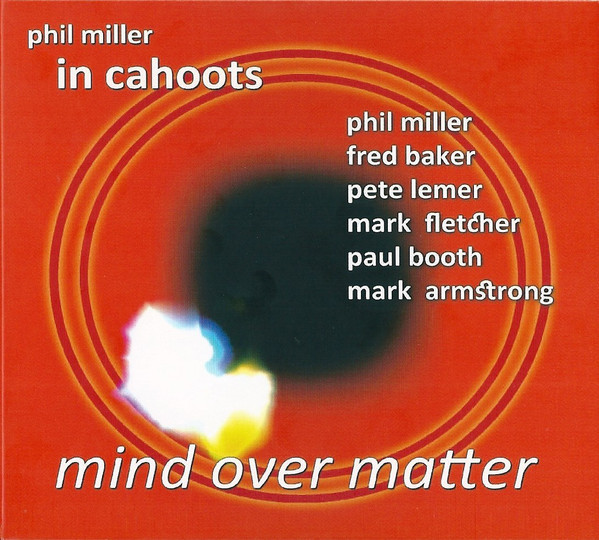 IN CAHOOTS - Phil Miller / In Cahoots ‎: Mind Over Matter cover 