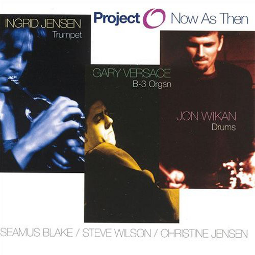 INGRID JENSEN - Project O : Now As Then cover 