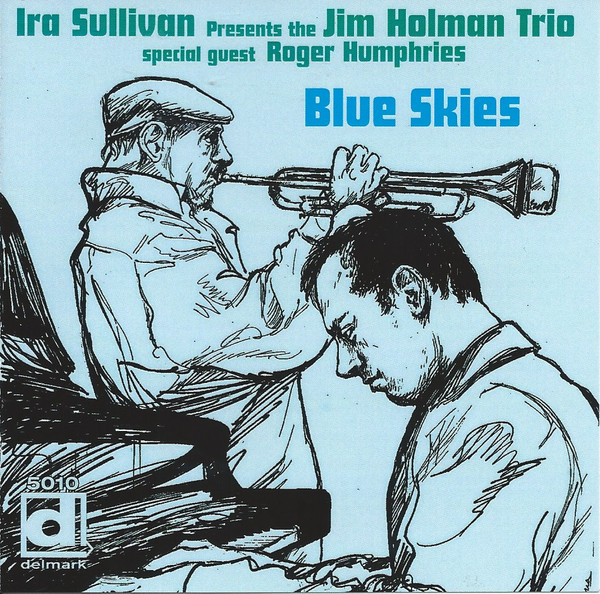 IRA SULLIVAN - Ira Sullivan & Jim Holman : Blue Skies cover 