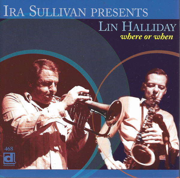IRA SULLIVAN - Ira Sullivan Presents Lin Halliday : Where Or When cover 