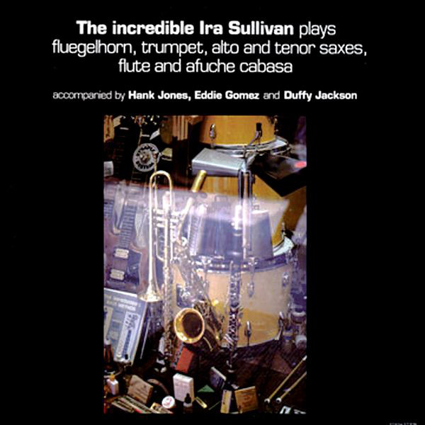 IRA SULLIVAN - The Incredible Ira Sullivan cover 
