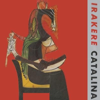 IRAKERE - Catalina (aka Homenaje A Beny Moré) cover 