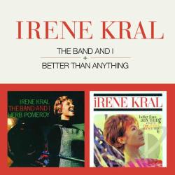 IRENE KRAL - Band & I/Better Than Anything cover 