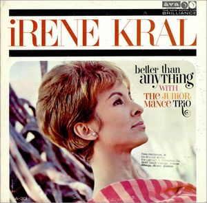 IRENE KRAL - Better Than Anything (aka Irene Krall with the Junior Mance Trio) cover 