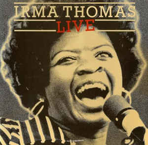 IRMA THOMAS - Live (aka  Live! At The New Orleans Jazz & Heritage Festival In April 1976 aka Hip Shakin' Mama) cover 