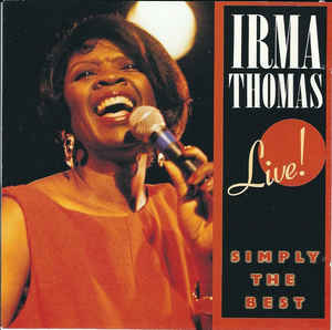 IRMA THOMAS - Live : Simply The Best cover 