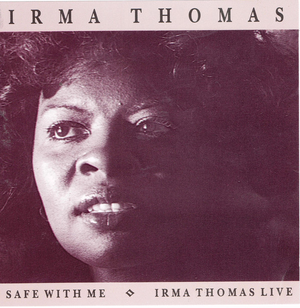 IRMA THOMAS - Safe With Me & Irma Thomas Live cover 