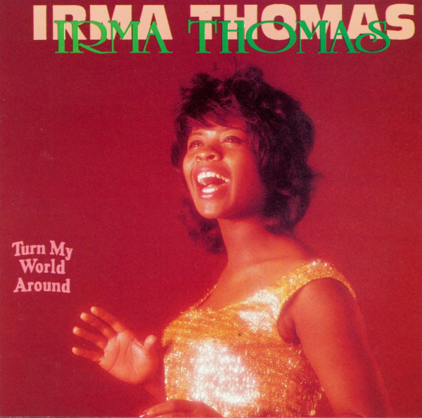 IRMA THOMAS - Turn My World Around cover 