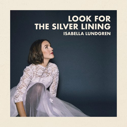 ISABELLA LUNDGREN - Look For The Silver Lining cover 