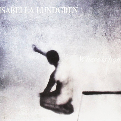 ISABELLA LUNDGREN - Where Is Home cover 