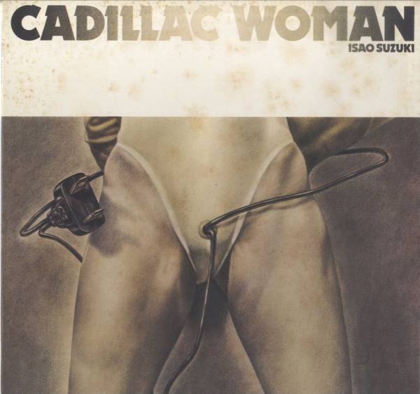 ISAO SUZUKI - Cadillac Woman cover 