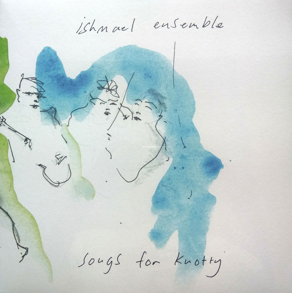 ISHMAEL ENSEMBLE - Songs For Knotty cover 