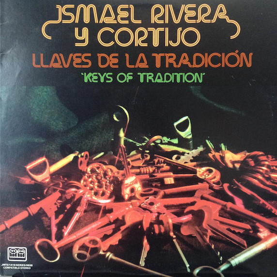 ISMAEL RIVERA - Ismael Rivera Con Cortijo ‎: Llaves De La Tradicion (Keys Of Tradition) cover 