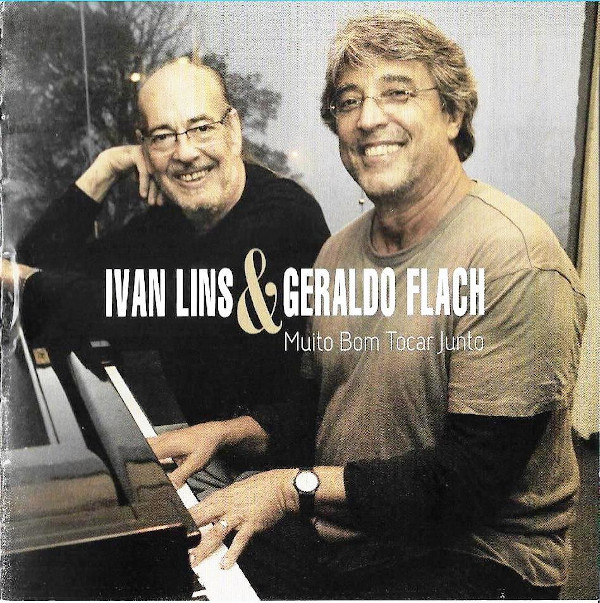 IVAN LINS - Ivan Lins & Geraldo Flach : Muito Bom Tocar Juntos cover 