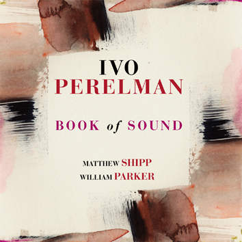 IVO PERELMAN - Book Of Sound cover 