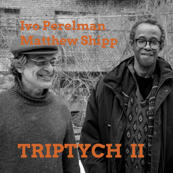 IVO PERELMAN - Ivo Perelman and Matthew Shipp : Tryptich 2 cover 