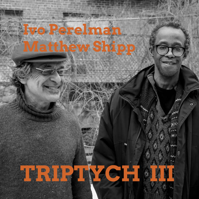 IVO PERELMAN - Ivo Perelman and Matthew Shipp : Tryptich 3 cover 