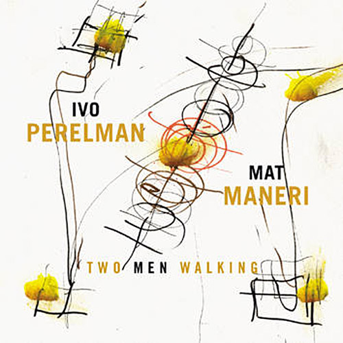 IVO PERELMAN - Ivo Perelman / Mat Maneri :  Two Men Walking cover 