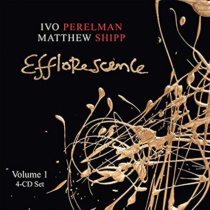 IVO PERELMAN - Ivo Perelman / Matthew Shipp : Efflorescence Volume 1 cover 