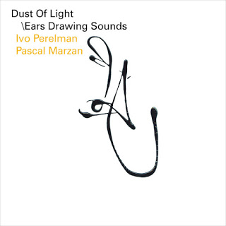 IVO PERELMAN - Ivo Perelman / Pascal Marzan : Dust of Light / Ears Drawings Sounds cover 