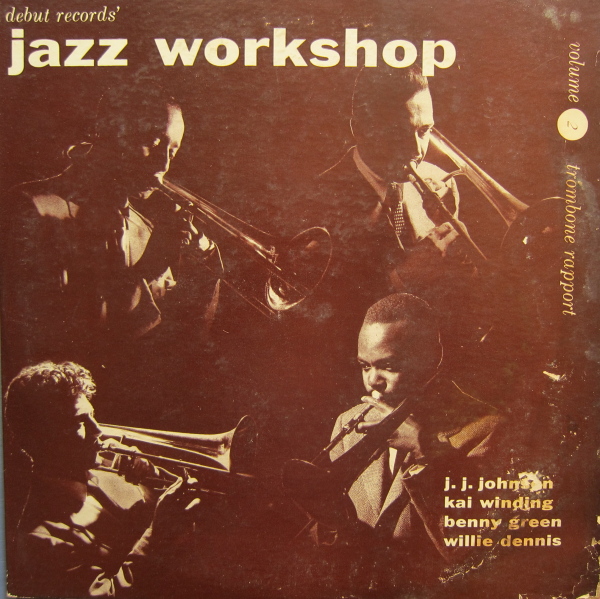 J J JOHNSON - Debut Records' Jazz Workshop, Volume 2: Trombone Rapport cover 